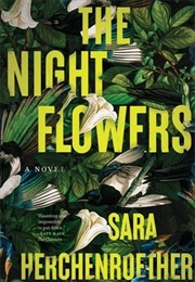 The Night Flowers (Sara Herchenroethe)
