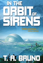 In the Orbit of Sirens (T.A. Bruno)