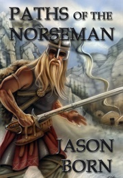 Paths of the Norseman (Jason Born)