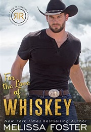 For the Love of Whiskey (Melissa Foster)