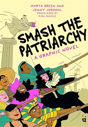 Smash the Patriarchy (Marta Breen)