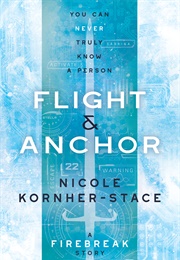 Flight &amp; Anchor (Nicole Kornher-Stace)