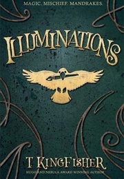 Illuminations (T. Kingfisher)
