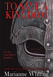 To Save a Kingdom (Marianne Whiting)