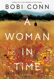 A Woman in Time (Bobi Conn)