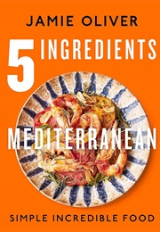 5 Ingredients Mediterranean (Jamie Oliver)