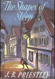 The Shapes of Sleep (JB Priestley)