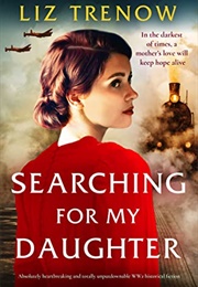 Searching for My Daughter (Liz Trenow)