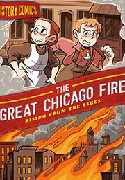 The Great Chicago Fire: Rising From the Ashes (Kate Hannigan)