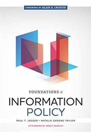 Foundations of Information Policy (Paul T. Jaeger ,  Natalie Greene Taylor)