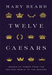Twelve Caesars (Mary Beard)
