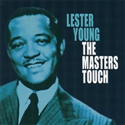 Lester Young - The Master&#39;s Touch