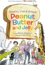Sharon, Lois, and Bram&#39;s Peanut Butter and Jelly (Sharon, Lois, and Bram)