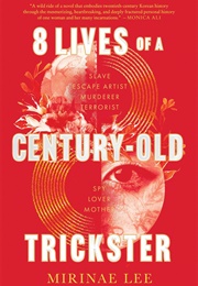 8 Lives of a Century-Old Trickster (Mirinae Lee)