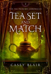 Tea Set and Match (Casey Blair)