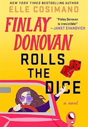 Finlay Donovan Rolls the Dice (Elle Cosimano)