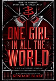 One Girl in All the World (Kendare Blake)