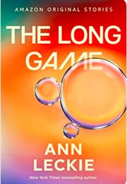The Long Game (Ann Leckie)