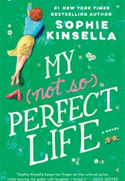 My Not So Perfect Life (Sophie Kinsella)
