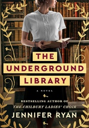 The Underground Library (Jennifer Ryan)
