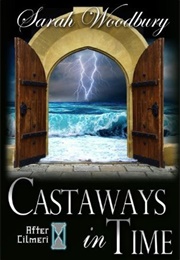 Castaways in Time (Sarah Woodbury)