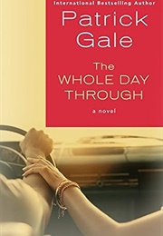 The Whole Day Through (Patrick Gale)