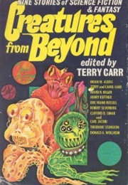 Creatures From Beyond: Nine Stories of Science Fiction and Fantasy (Terry Carr)