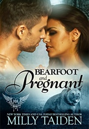 Bearfoot and Pregnant (Milly Taiden)