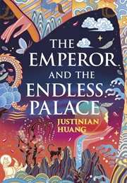 The Emperor and the Endless Palace (Justinian Huang)