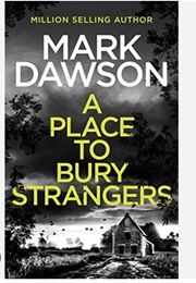 A Place to Bury Strangers (Mark Dawson)