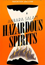 Hazardous Spirits (Anbara Salam)
