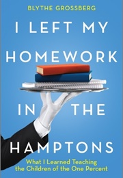 I Left My Homework in the Hamptons (Blythe Grossberg)