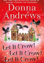 Let It Crow! Let It Crow! Let It Crow! (Donna Andrews)