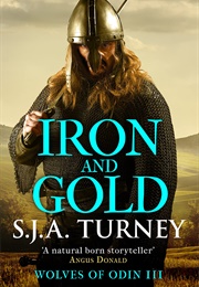Iron and Gold (S.J.A. Turney)