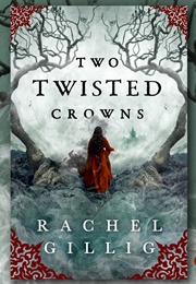 Two Twisted Crowns (Rachel Gillig)