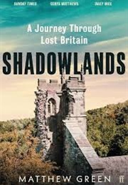 Shadowlands (Matthew Green)