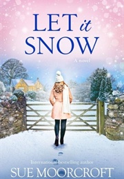 LET It Snow (Sue Moorcroft)