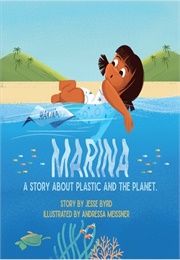 Marina: A Story About Plastic and the Planet (Jesse Byrd)