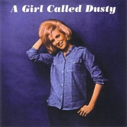 A Girl Called Dusty - Dusty Springfield