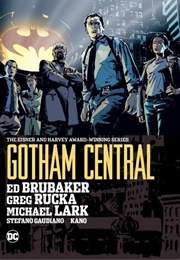 Gotham Central (Ed Brubaker, Greg Rucka &amp; Michael Lark)