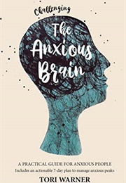 Challenging the Anxious Brain (Tori Warner)