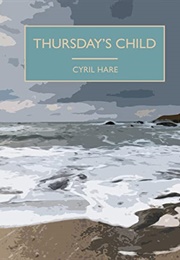 Thursday&#39;s Child (Cyril Hare)
