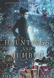 Hauntings and Humbug (Melanie Karsak)