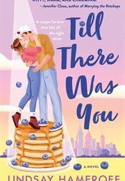 Till There Was You (Lindsay Hameroff)