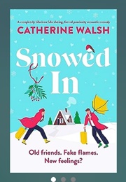 Snowed in (Catherine Walsh)