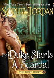 The Duke Starts a Scandal (Sophie Jordan)