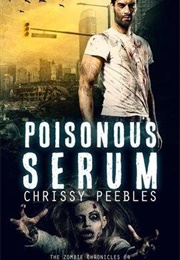 Poisonous Serum (Chrissy Peebles)