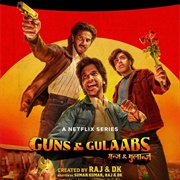 Guns &amp; Gulaabs