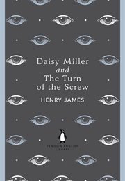 Daisy Miller and the Turn of the Screw (Henry James)