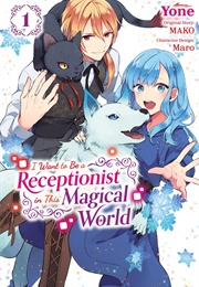 I Want to Be a Receptionist in This Magical World Vol. 1 (Mako)